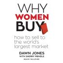 Why Women Buy: How to Sell to the World's Largest Market Audiobook