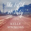 The Fifth of July: A Novel Audiobook