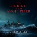 The Sinking of the Angie Piper Audiobook
