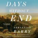 Days without End: A Novel Audiobook