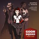 Goon Squad: Year One Audiobook