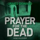 Prayer for the Dead, James Oswald