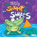 The Silly Swamp of Shapes Audiobook