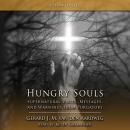 Hungry Souls: Supernatural Visits, Messages, and Warnings from Purgatory Audiobook