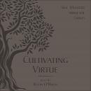 Cultivating Virtue: Self-Mastery With the Saints Audiobook