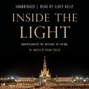 Inside the Light: Understanding the Message of Fatima Audiobook
