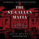 The St. Gallen Mafia: Exposing the Secret Reformist Group Within the Church Audiobook