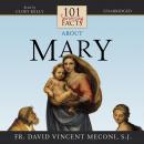 101 Surprising Facts about Mary Audiobook
