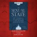 The Sexual State: How Elite Ideologies are Destroying Lives and Why the Church Was Right All Along Audiobook
