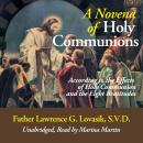 A Novena of Holy Communions: According to the Effects of Holy Communion and the Eight Beatitudes Audiobook