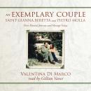 An Exemplary Couple: Saint Gianna Beretta and Pietro Molla, Their Marital Journey and Message Today Audiobook