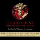 Lectio Divina with the Spiritual Masters: The Gospel of John with St. Augustine Audiobook