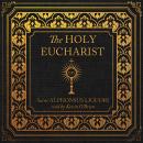 The Holy Eucharist Audiobook