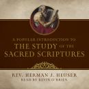 A Popular Introduction to the Study of the Sacred Scriptures Audiobook