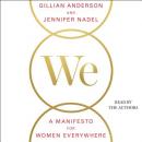 We: A Manifesto for Women Everywhere : 9 Principles to Live By Audiobook