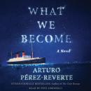 What We Become: A Novel
