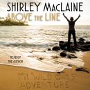 Above the Line: My Wild Oats Adventure Audiobook