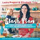 The Stash Plan: Your 21-Day Guide to Shed Weight, Feel Great, and Take Charge of Your Health Audiobook