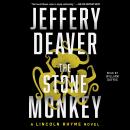 Stone Monkey: A Lincoln Rhyme Novel, Jeffery Deaver