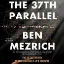 The 37th Parallel: The Secret Truth Behind America's UFO Highway Audiobook