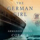 The German Girl: A Novel Audiobook