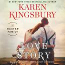 Love Story: A Novel, Karen Kingsbury
