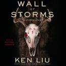 Wall of Storms, Ken Liu