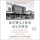 Bowling Alone: The Collapse and Revival of American Community Audiobook