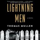 Lightning Men: A Novel, Thomas Mullen