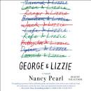 George and Lizzie: A Novel Audiobook