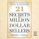 21 Secrets of Million-Dollar Sellers: America's Top Earners Reveal the Keys to Sales Success Audiobook