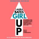 Girl Up: Kick Ass, Claim Your Woman Card, and Crush Everyday Sexism Audiobook
