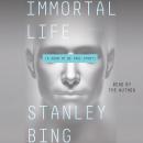 Immortal Life: A Soon To Be True Story Audiobook