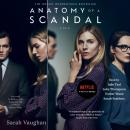 Anatomy of a Scandal: A Novel Audiobook