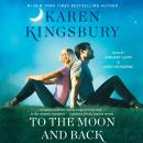 To the Moon and Back: A Novel Audiobook