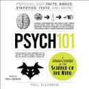 Psych 101: Psychology Facts, Basics, Statistics, Tests, and More!, Paul Kleinman