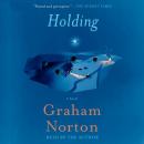 Holding: A Novel Audiobook
