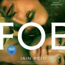 Foe: A Novel Audiobook
