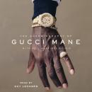 Autobiography of Gucci Mane, Neil Martinez-Belkin, Gucci Mane