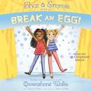 Shai & Emmie Star in Break an Egg! Audiobook