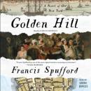 Golden Hill: A Novel of Old New York Audiobook