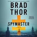 Spymaster: A Thriller, Brad Thor