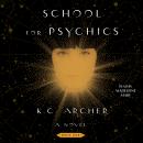 School for Psychics: Book One, K.C. Archer