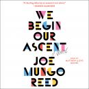 We Begin Our Ascent Audiobook
