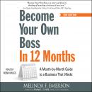 Cover of Become Your Own Boss in 12 Months: A Month-by-Month Guide to a Business that Works