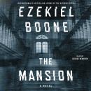 Mansion: A Novel, Ezekiel Boone