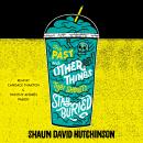 Past and Other Things That Should Stay Buried, Shaun David Hutchinson