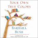 Your Own True Colors: Timeless Wisdom from America's Grandmother Audiobook