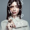 Girls with Sharp Sticks, Suzanne Young