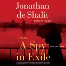 A Spy in Exile: A Thriller Audiobook